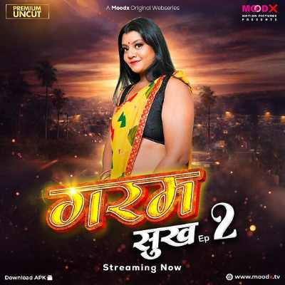 Garam Sukh (2026) Season 1 Episode 2 Moodx Originals (2025)