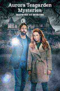 Aurora Teagarden Mysteries: Haunted by Murder (2022)