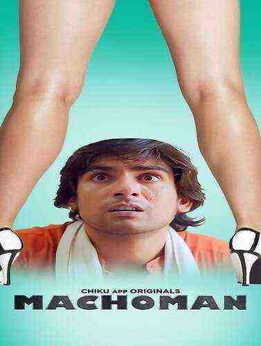 Machoman (2023) Season 1 Episode 1 Chiku Originals (2023)