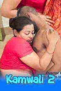 Kamwali 2 (2021) 11UpMovies Originals Uncut (2021)