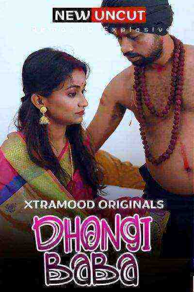 Dhongi Baba (2022) (Xtramood Originals) Uncut (2022)