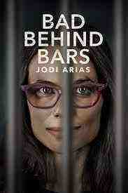 Bad Behind Bars: Jodi Arias (2022)