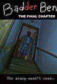 Badder Ben: The Final Chapter (2017)