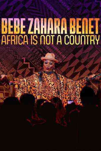 Bebe Zahara Benet: Africa Is Not a Country (2023)