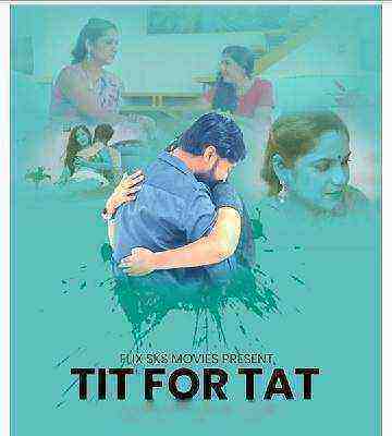 Tit For Tat (2021) Season 1 Episode 3 FlixSKSMovies (2021)