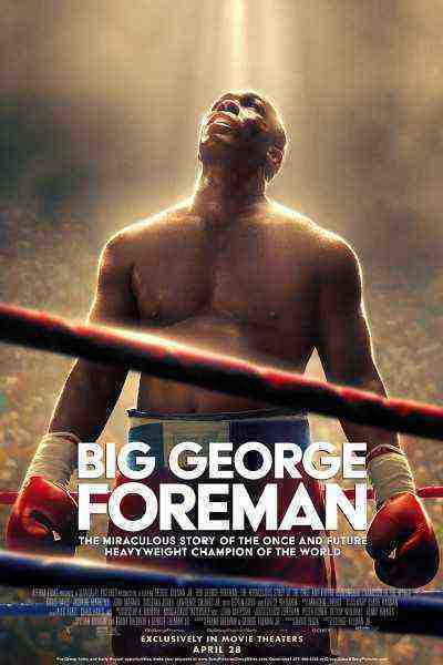Big George Foreman: The Miraculous Story of the Once and Future Heavyweight Champion of the World (2023)