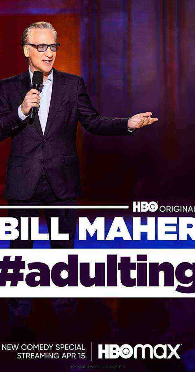 Bill Maher: #Adulting (2022)