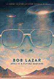 Bob Lazar Area 51 & Flying Saucers (2018)