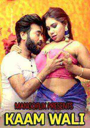 Kaam Wali (2021) Mangoflix Originals (2021)