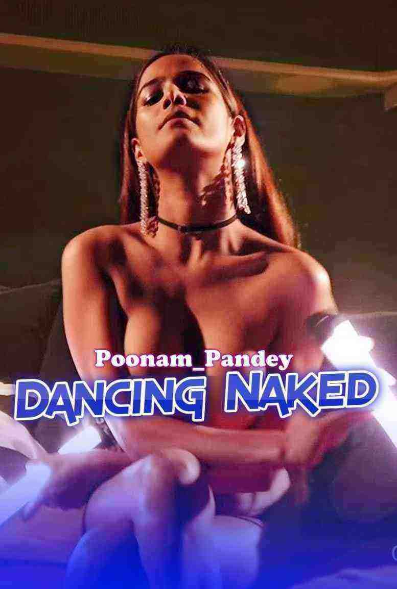 Dancing Naked (2021) OnlyFans Poonam Pandey (2021)
