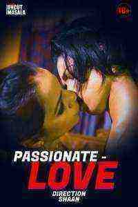 Passionate Love (2021) EightShots Originals Uncut (2021)