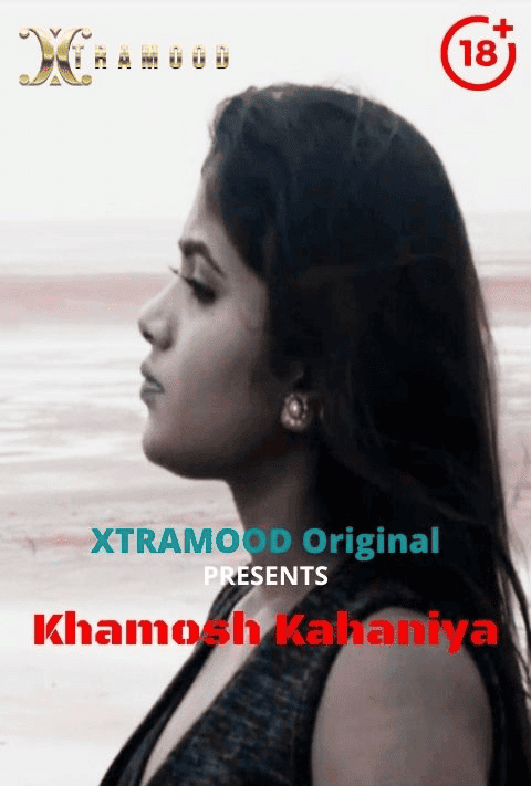 Khamosh Kahaniya (2021) Season 1 Episode 3 Xtramood Originals (2021)