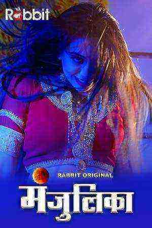Manjulika (2021) Season 1 Episode 3 to 4 RabbitMovies Original (2021)