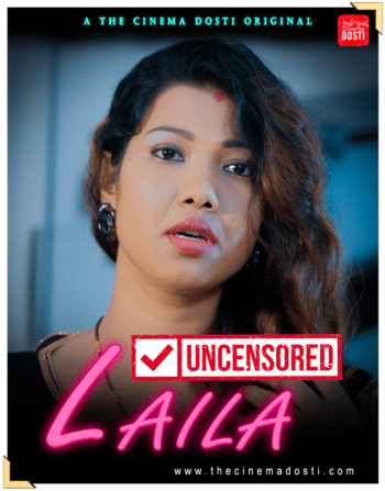 Laila (Uncensored) (2020) CinemaDosti Originals Uncut (2020)