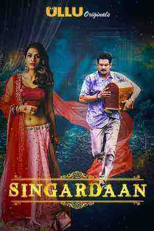 Singardaan 2019 Ullu Original Hindi Web Series Complete Season 1)