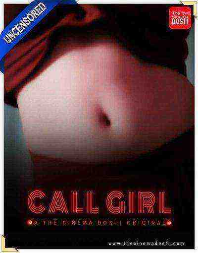 Call Girl (2020) (Uncensored) CinemaDosti Originals (2020)