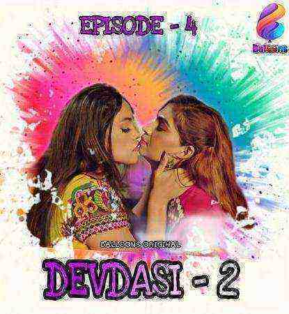 Devadasi (2021) Season 2 Episode 4 Balloons Originals (2021)