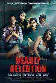 Deadly Detention (2017)