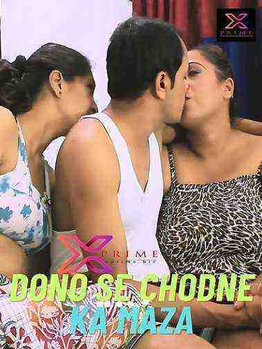 Dono Se Chodne Ka Maza (2023) XPrime Originals (2023)