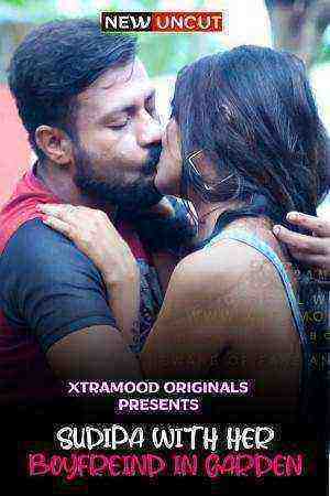 Sudipa With Her Boyfriend in Garden (2022) (Xtramood Originals) Uncut (2022)