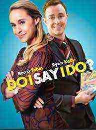 Do I Say I Do (2017)