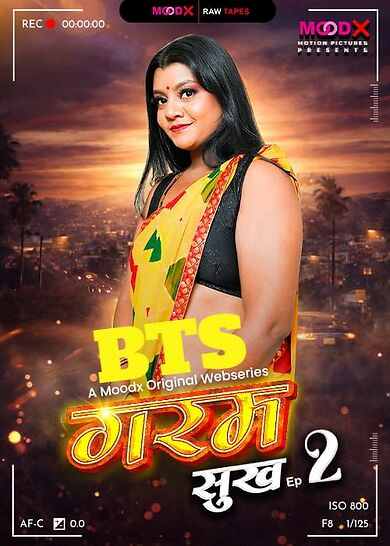 Garam Sukh BTS (2025) Season 1 Episode 2 Moodx Originals (2025)