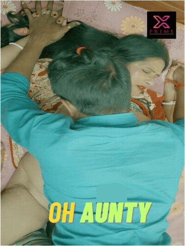 Oh Aunty (2023) Xprime Originals (2023)