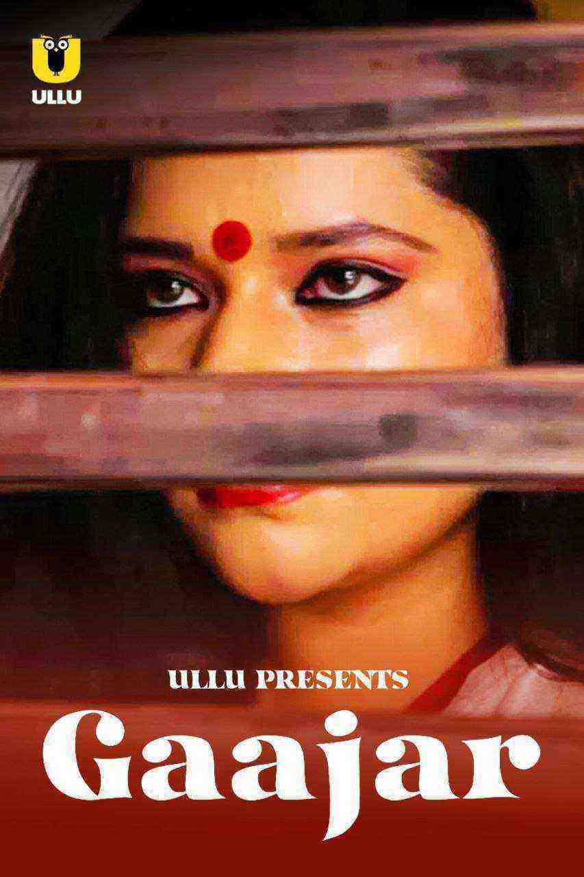 Gaajar (2021) Season 1 Ullu Originals (2021)
