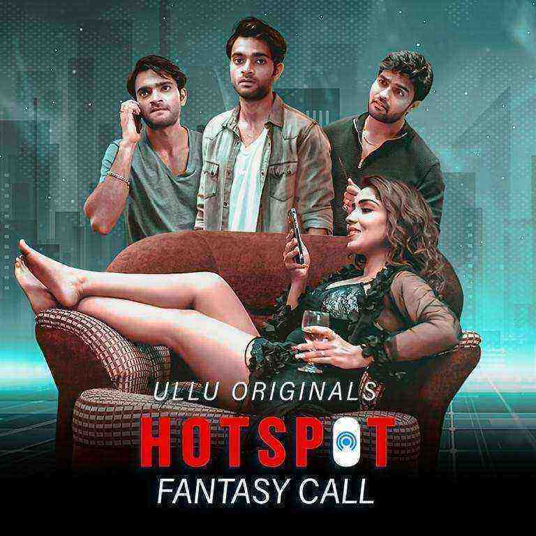 Fantasy Call (Hotspot) (2021) Season 1 Ullu Originals (2021)