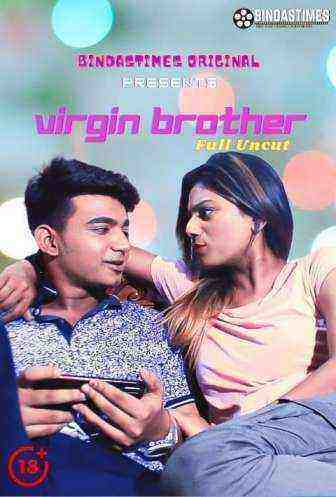 Virgin Brother (2021) BindasTimes Originals Uncut (2021)