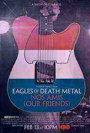Eagles of Death Metal: Nos Amis (Our Friends) (2017)