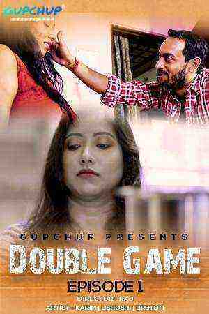 Double Game (2020) Season 1 Episode 1 GupChup (2020)