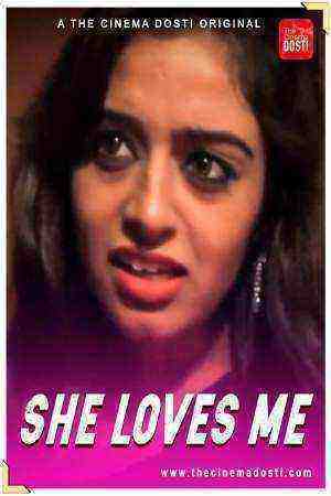 She Loves Me (2021) CinemaDosti Originals (2021)