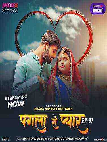 Pagla Se Pyar (2023) Season 1 Episode 1 Moodx Originals (2023)