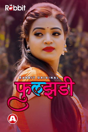 Phuljhadi (2021) Season 1 RabbitMovies Original (2021)