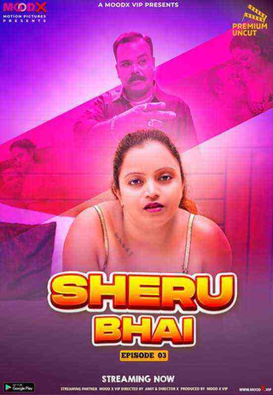 Sheru Bhai (2023) Season 1 Episode 3 Moodx Originals (2023)