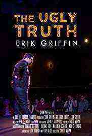 Erik Griffin: The Ugly Truth (2017)