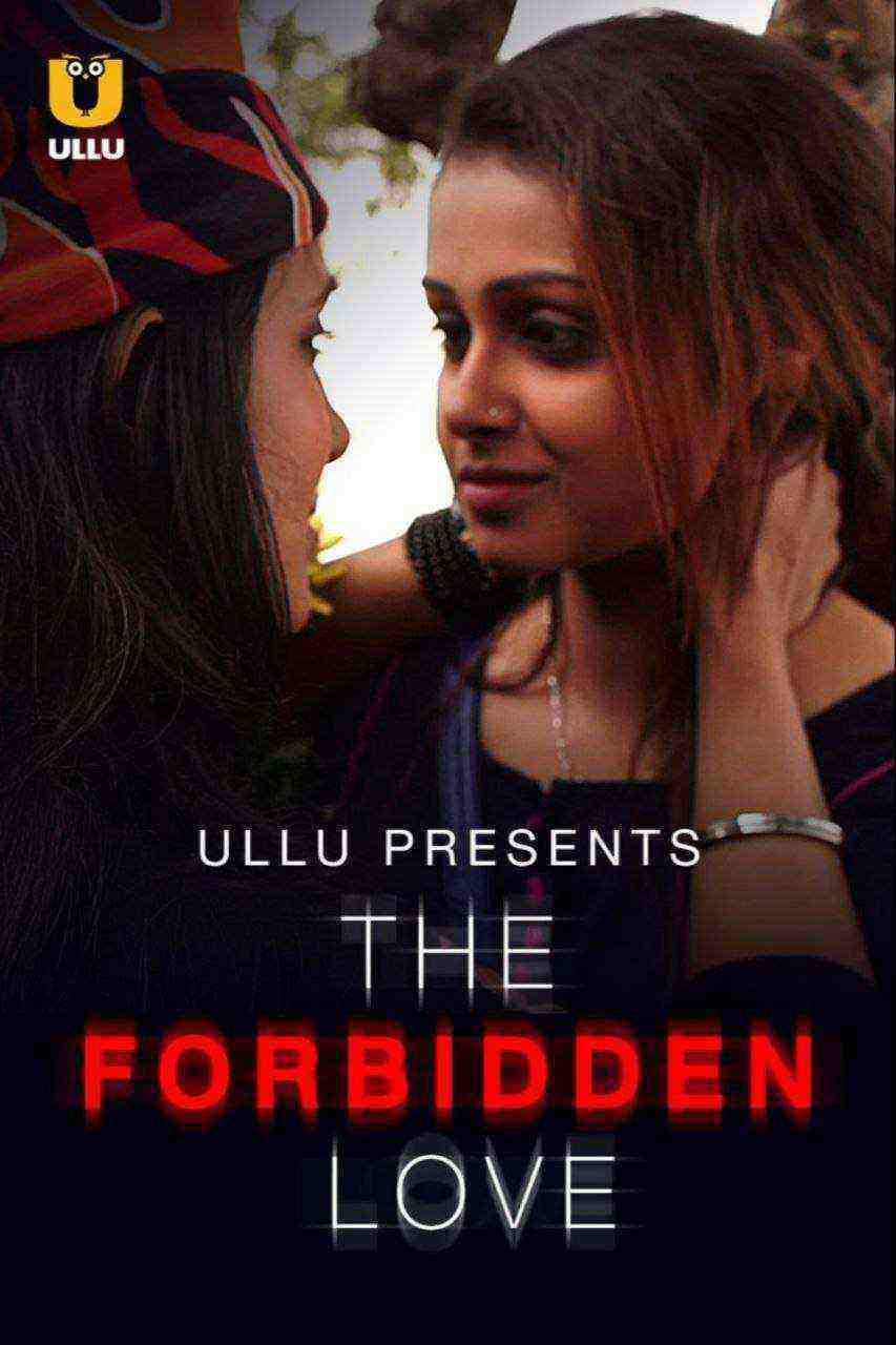 The Forbidden Love (2021) Season 1 Ullu Originals (2021)