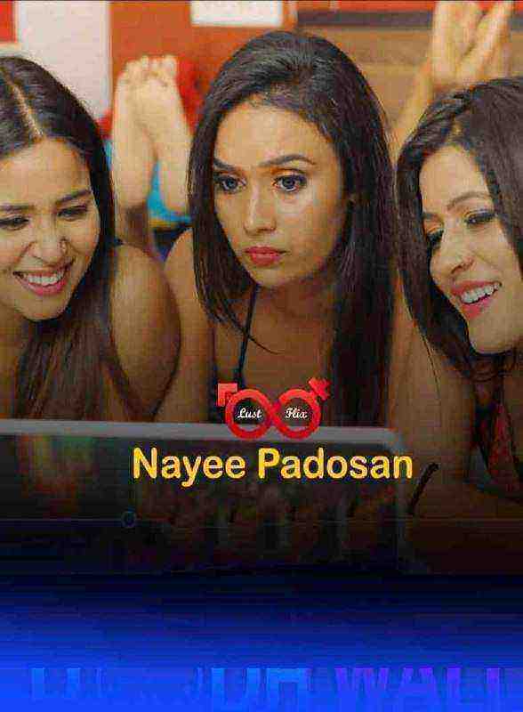 Nayee Padosan (2021) LustFlix Originals (2021)