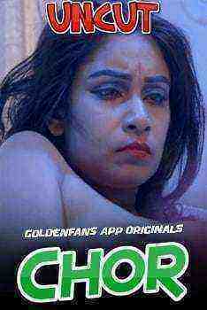 Chor (2021) Part 1 GoldenFans Uncut (2021)