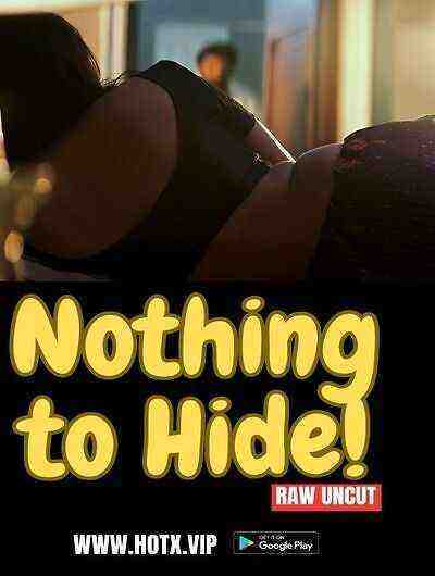 Nothing To Hide (2023) HotX Originals (2023)