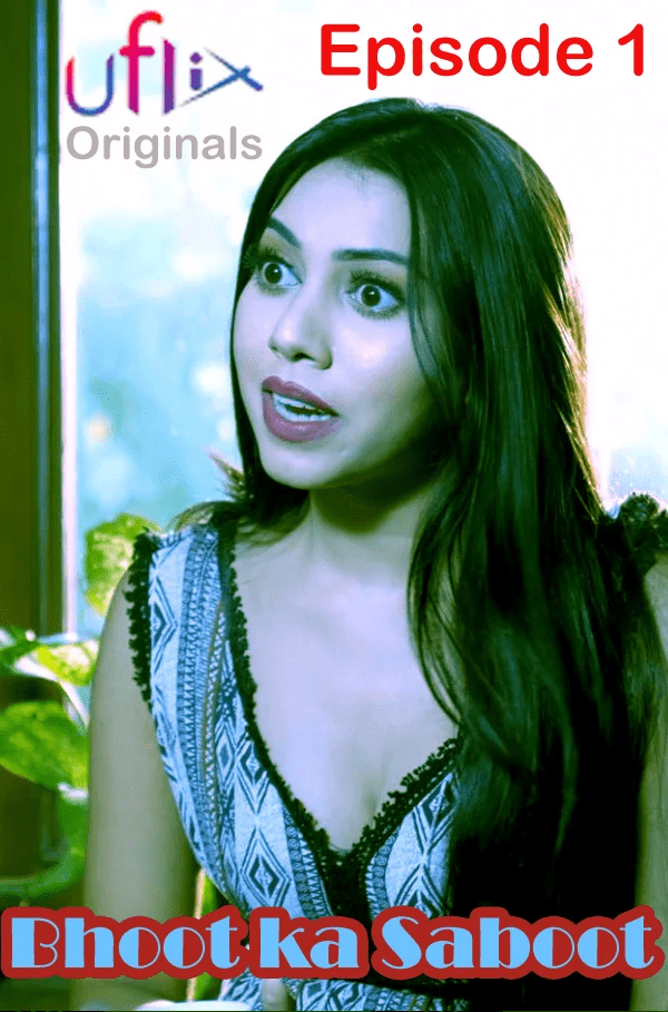 Bhoot Ka Saboot (2021) Season1 Episode 1 Uflix Originals (2021)