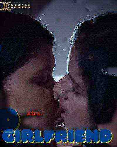 Girlfriend (2021) Xtramood Originals (2021)