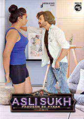 Asli Sukh Padosan Se Pyaar (2021) Season 1 Big Movie Zoo Originals (2021)