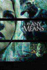 By Any Means (2017)