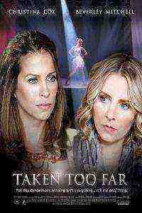 Taken Too Far (2017)