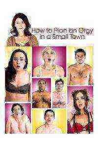 How to Plan an Orgy in a Small Town (2015)