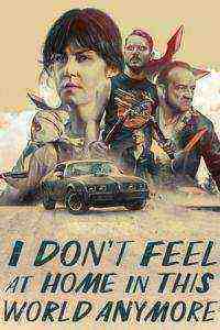 I Don't Feel at Home in This World Anymore (2017)