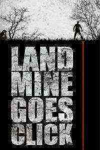 Landmine Goes Click (2015)