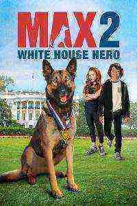 Max 2: White House Hero (2017)